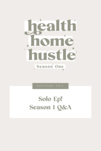 Season 1 Q&A Health Home Hustle