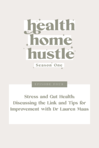 Gut Health and the Gut Brain Axis with Dr Laurens Maas on the Health Home Hustle Podcast
