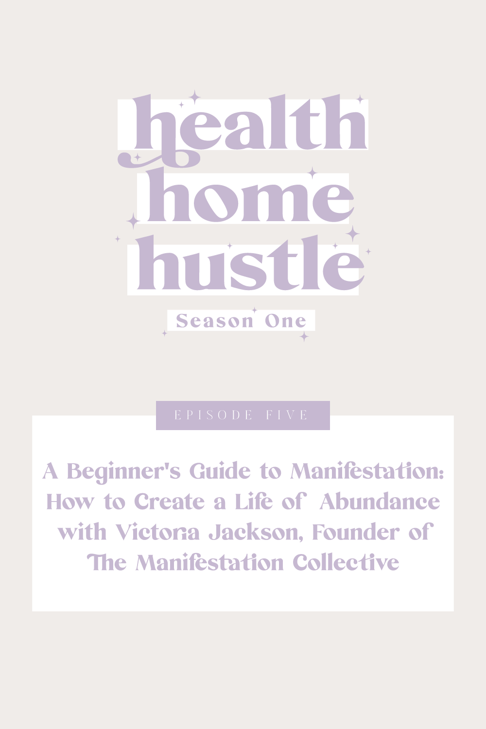 A Beginner's Guide to Manifestation: How to Create a Life of Abundance with Victoria Jackson, Founder of The Manifestation Collective