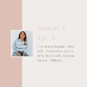 Stefanie Sword-Williams Health Home Hustle Podcast